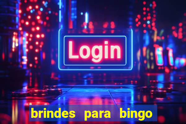 brindes para bingo de empresa